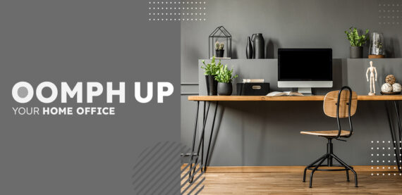 Oomph Up Your Workspace